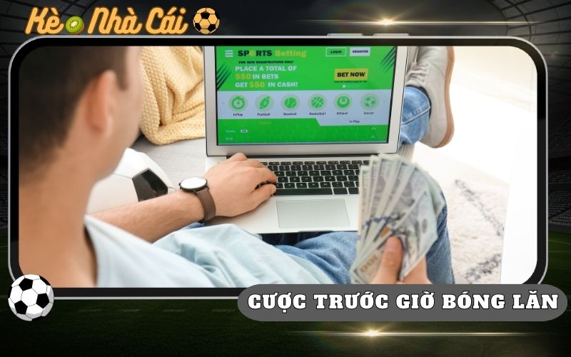 5 Chiến Thuật Đặt Cược Trước Giờ Bóng Lăn Dễ Ăn Nhất 49 5 Chiến Thuật Đặt Cược Trước Giờ Bóng Lăn Dễ Ăn Nhất