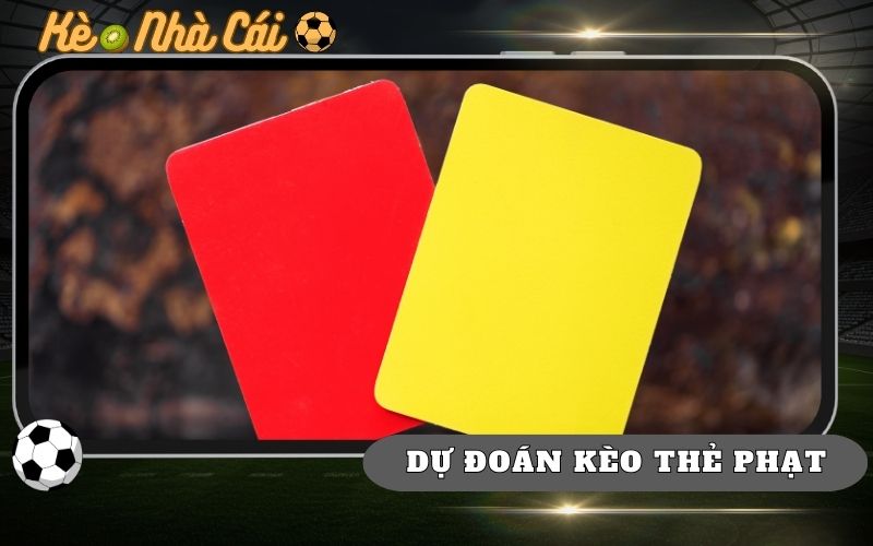 Cách Dự Đoán Kèo Thẻ Phạt Để Vào Tiền Ăn Chắc 1 Cách Dự Đoán Kèo Thẻ Phạt Để Vào Tiền Ăn Chắc